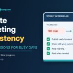 Affiliate marketing consistency illustrated by a weekly action plan, a 90-minute meeting and practical steps for maintaining an online business during busy days.